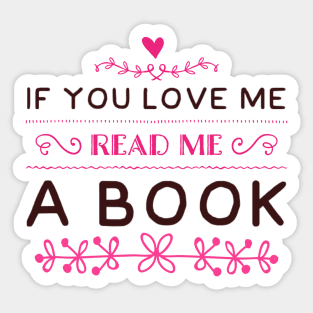 If you love me read me a book Sticker